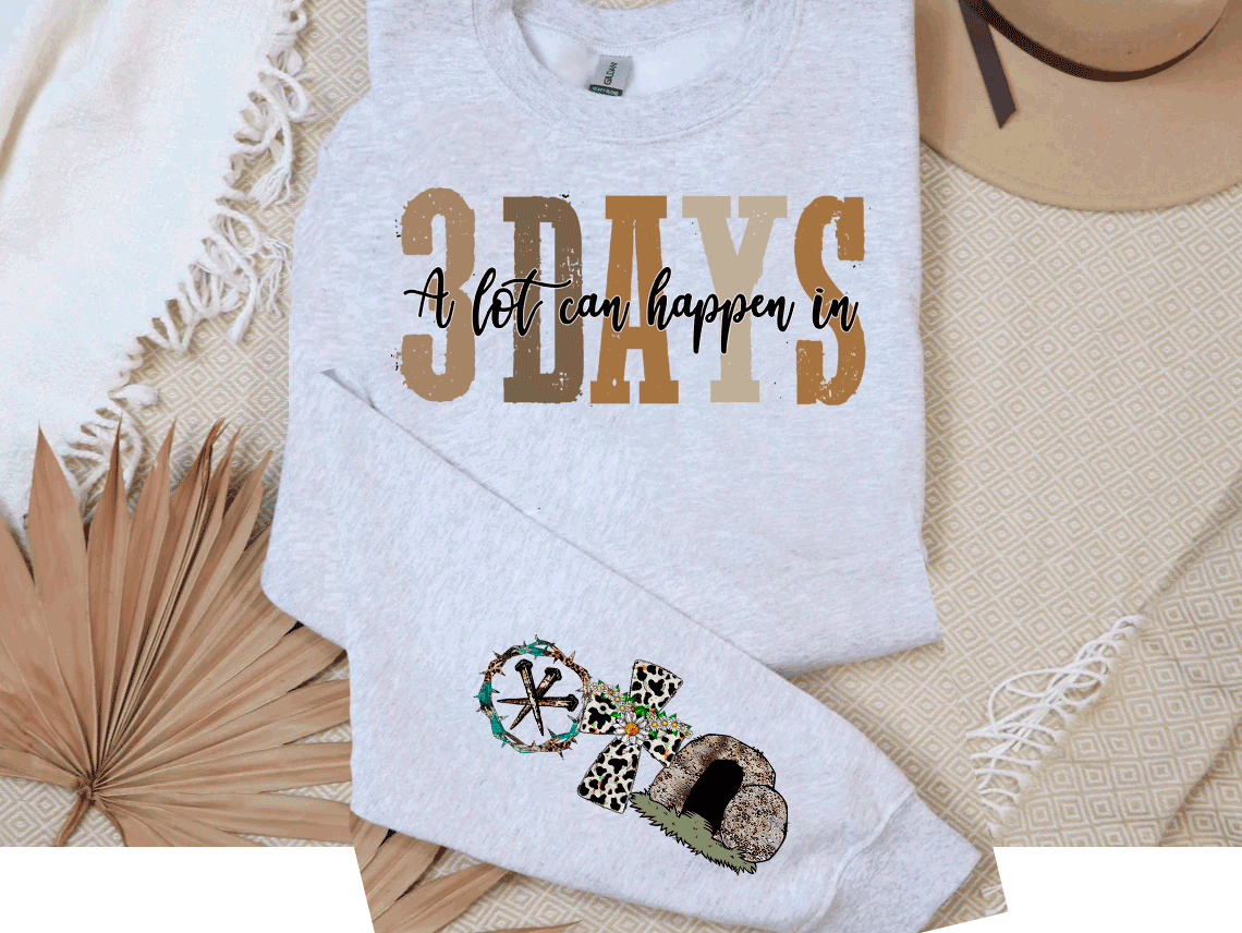 A Blessed Texas Mess Boutique A Blessed Texas Mess Boutique alot can happen in 3 days Easter Sweatshirt — lifestyle worn / used context