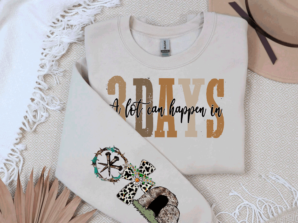 A Blessed Texas Mess Boutique A Blessed Texas Mess Boutique alot can happen in 3 days Easter Sweatshirt — graphic shirts category context