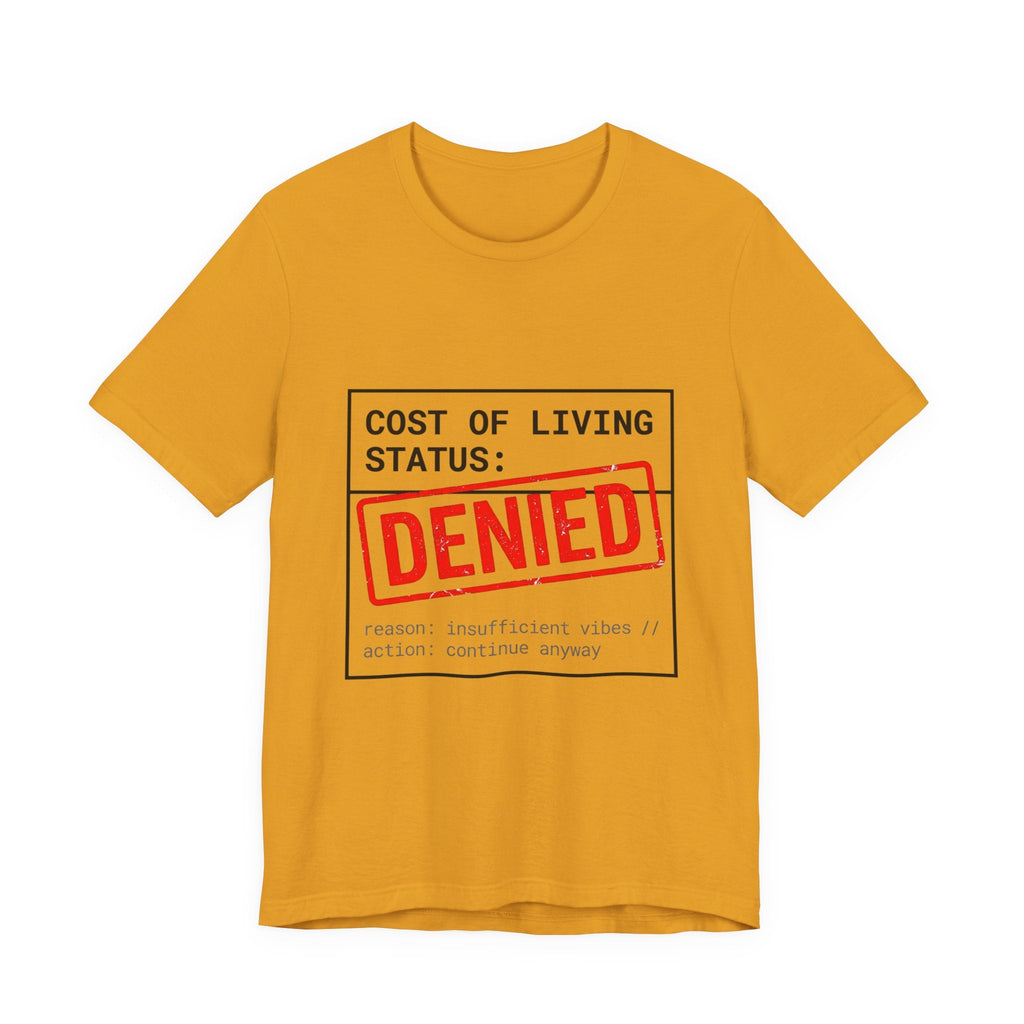 Tristan’s Treehouse Cost of Living Status: DENIED Tee | cost of living crisis, budget humor — comparison shot