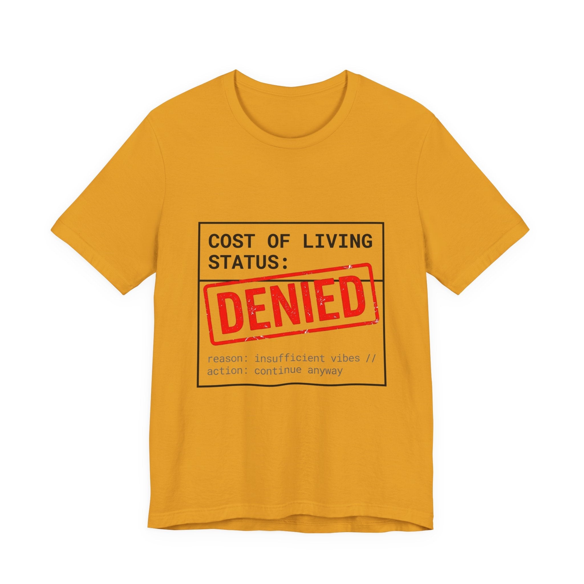 Tristan’s Treehouse Cost of Living Status: DENIED Tee | cost of living crisis, budget humor — comparison shot
