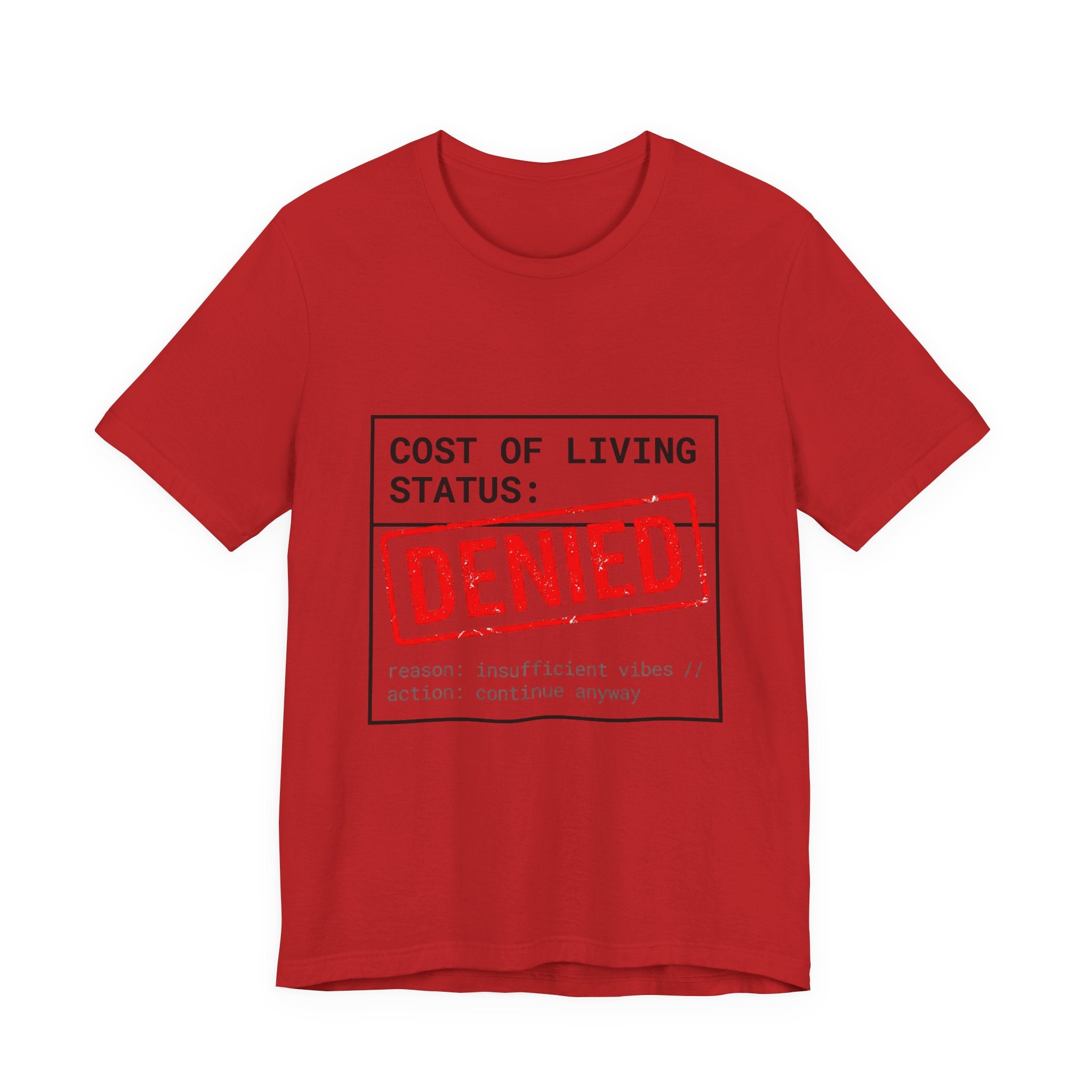Tristan’s Treehouse Cost of Living Status: DENIED Tee | cost of living crisis, budget humor — in-use photo