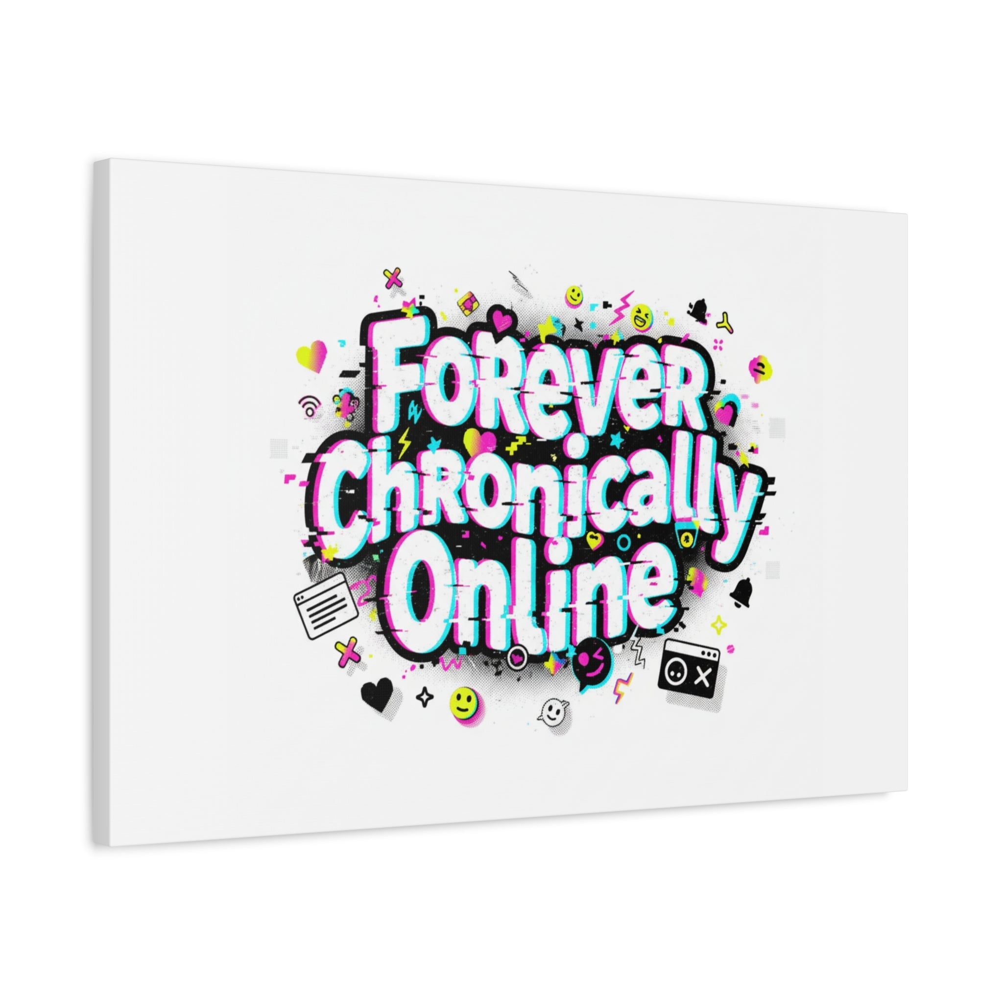 Forever Chronically Online Canvas | internet slang, brainrot meme