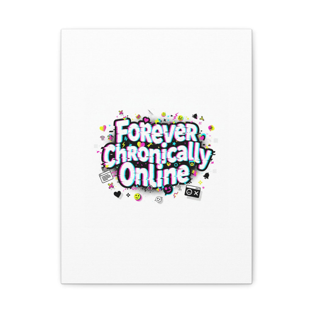 Forever Chronically Online Canvas | internet slang, brainrot meme