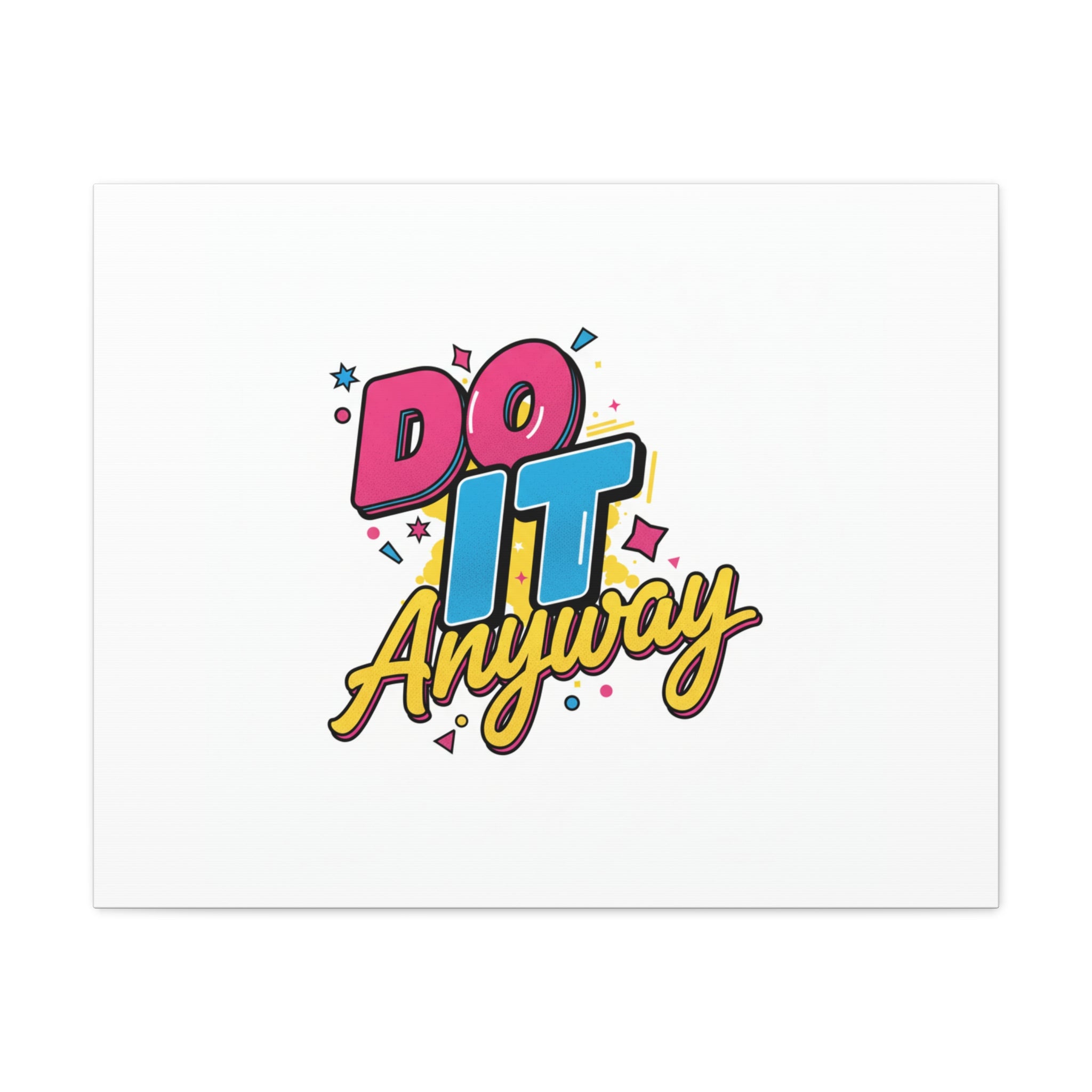 Do It Anyway Typography Canvas | Maximalist Stacked Words, Bold Color-Block Poster