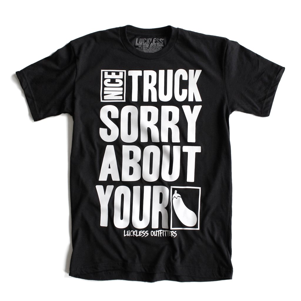 Luckless Outfitters Nice Truck Sorry About Your Pickle Tee — main product shot