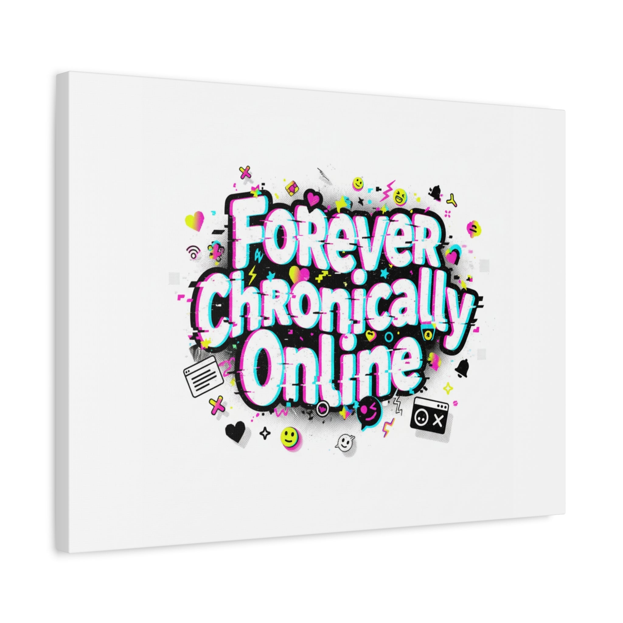 Forever Chronically Online Canvas | internet slang, brainrot meme