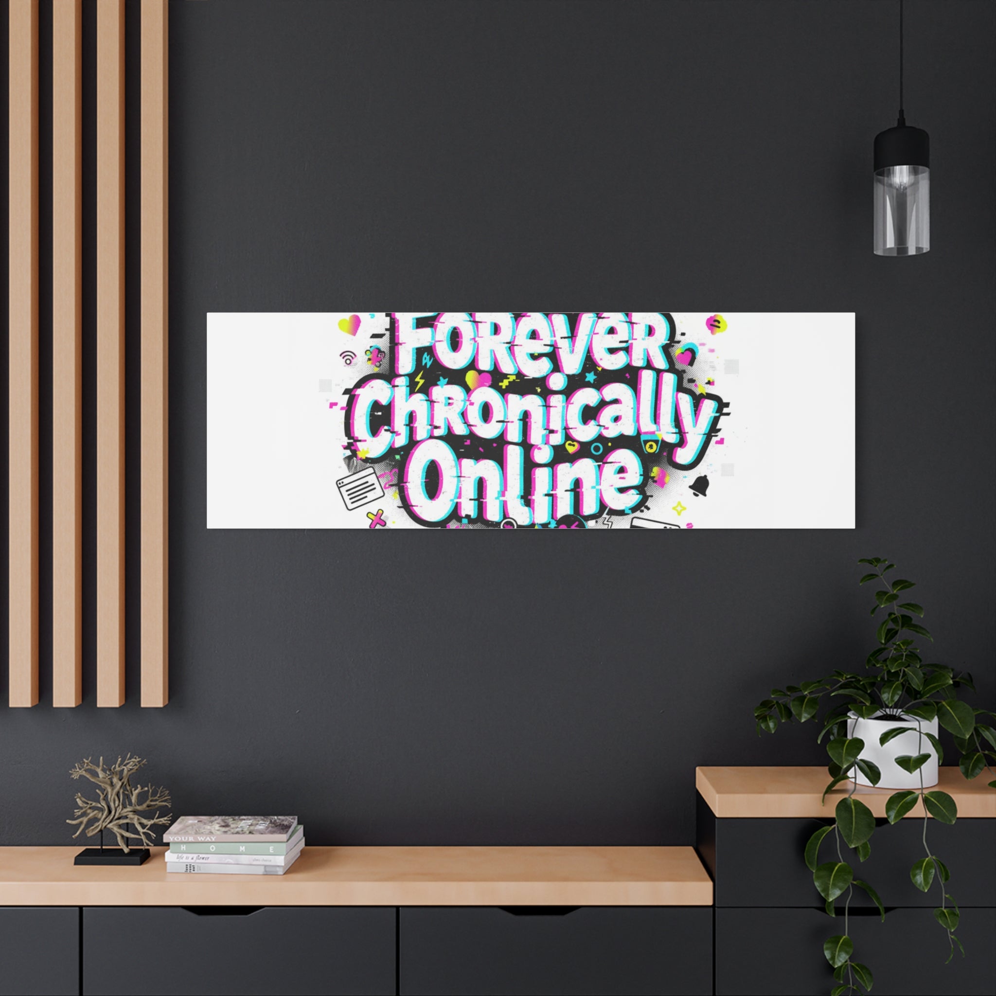 Forever Chronically Online Canvas | internet slang, brainrot meme