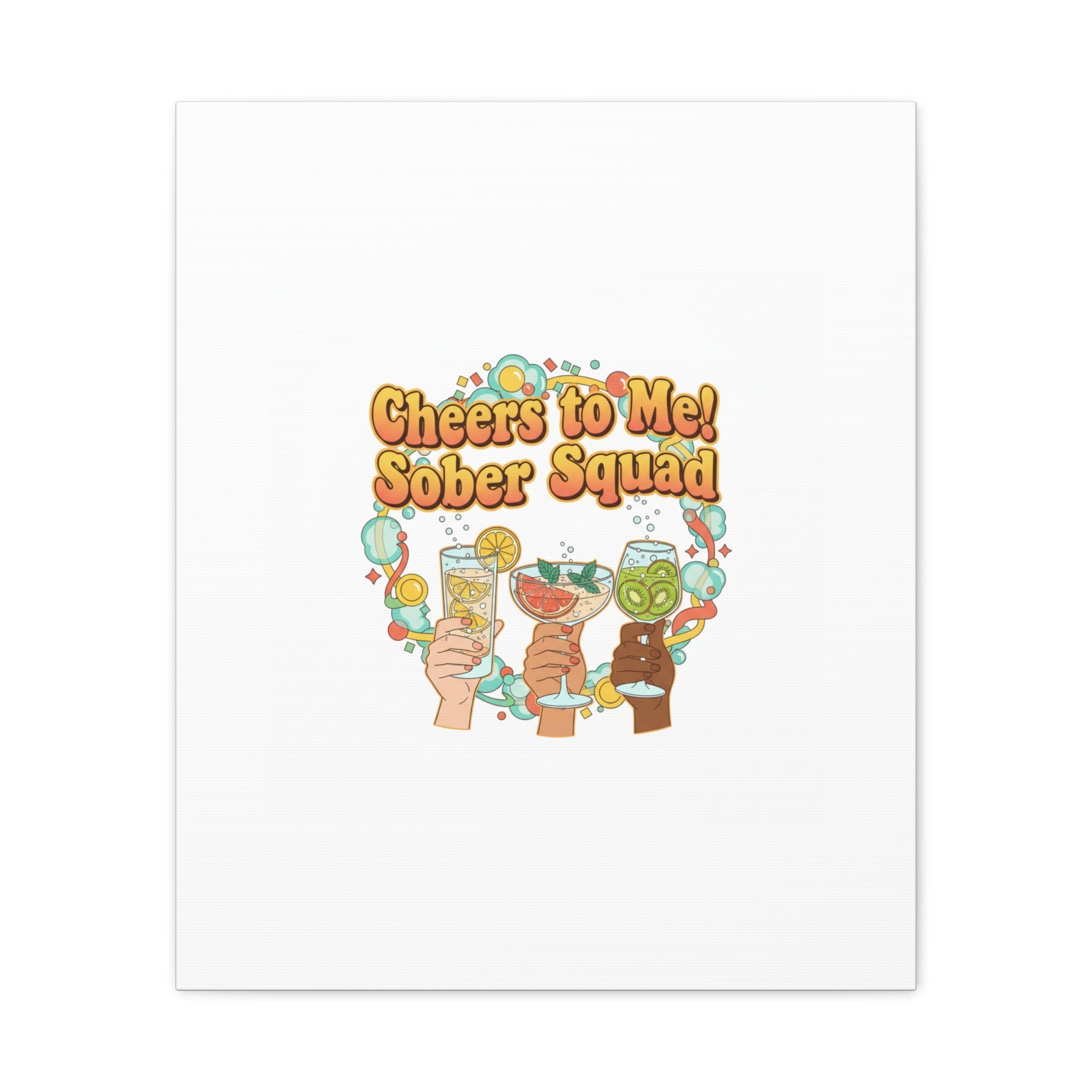 Cheers to Me Sober Squad Canvas | Dry January Mocktail Art
