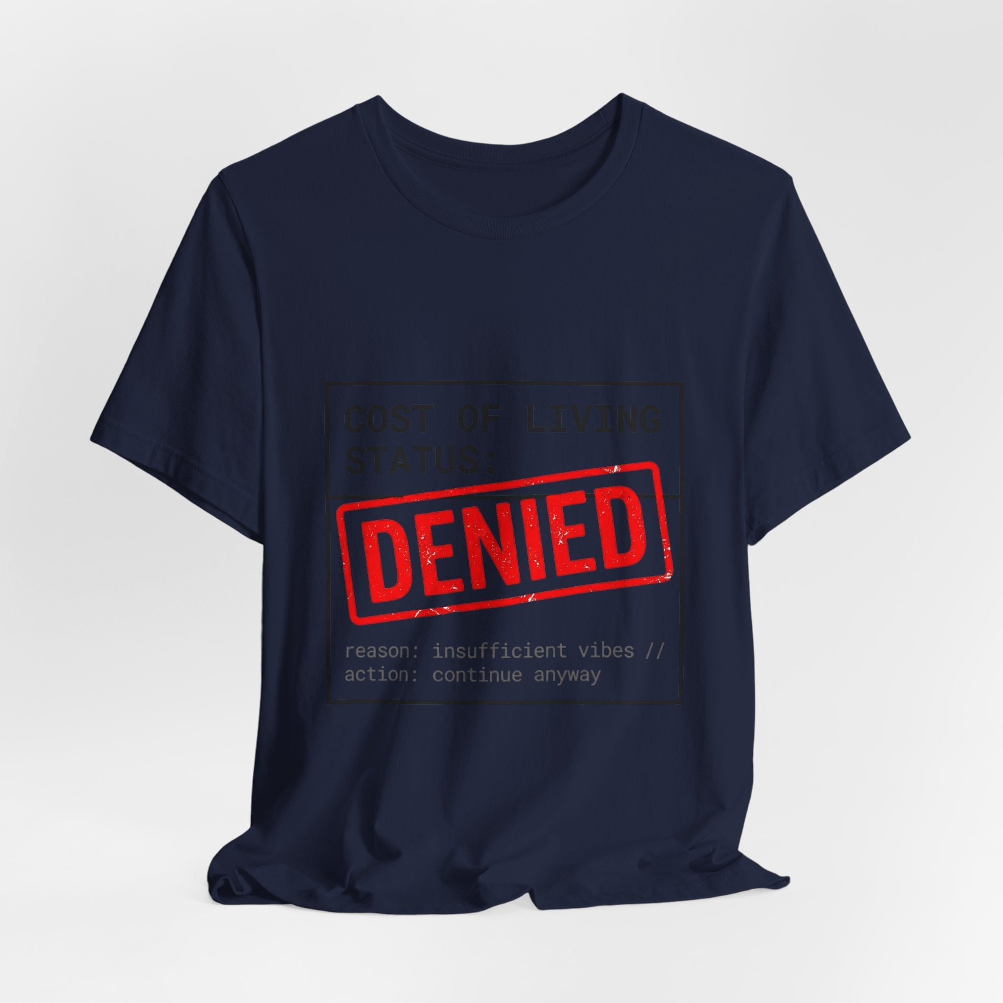 Cost of Living Status: DENIED Tee | cost of living crisis, budget humor