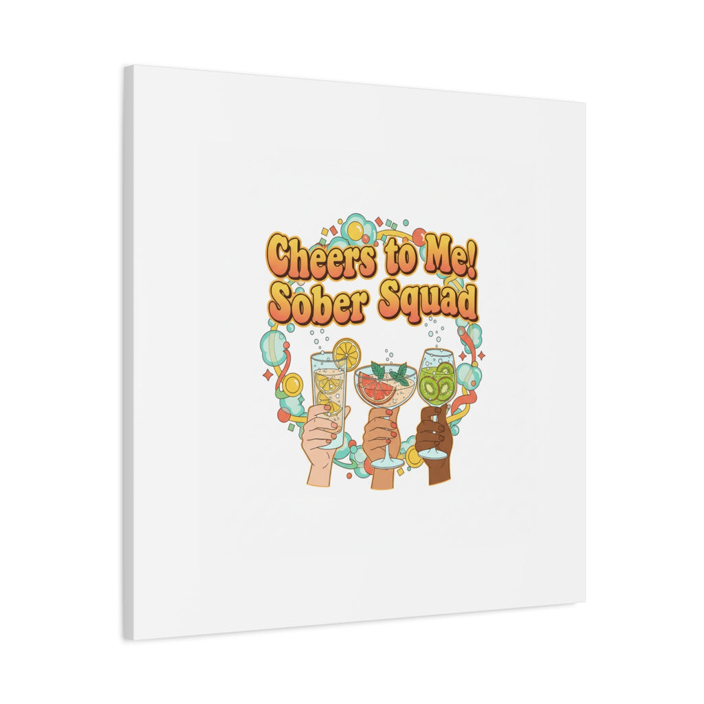 Cheers to Me Sober Squad Canvas | Dry January Mocktail Art
