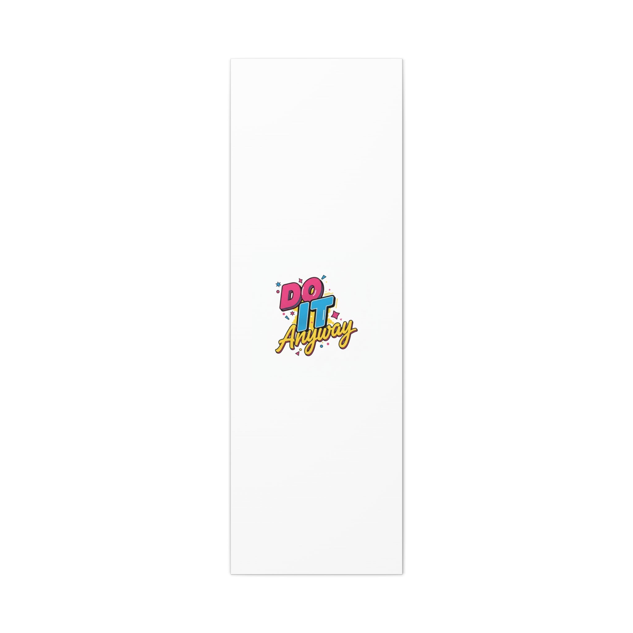 Do It Anyway Typography Canvas | Maximalist Stacked Words, Bold Color-Block Poster