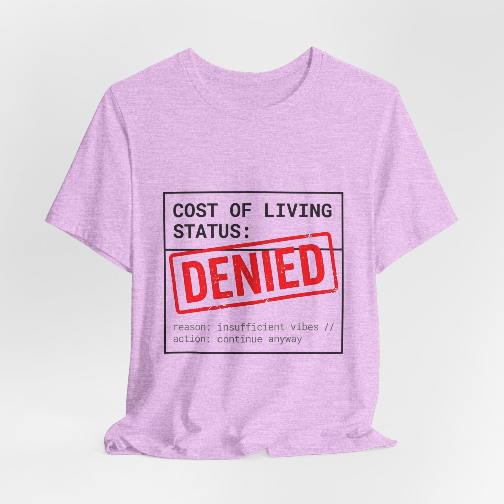 Cost of Living Status: DENIED Tee | cost of living crisis, budget humor