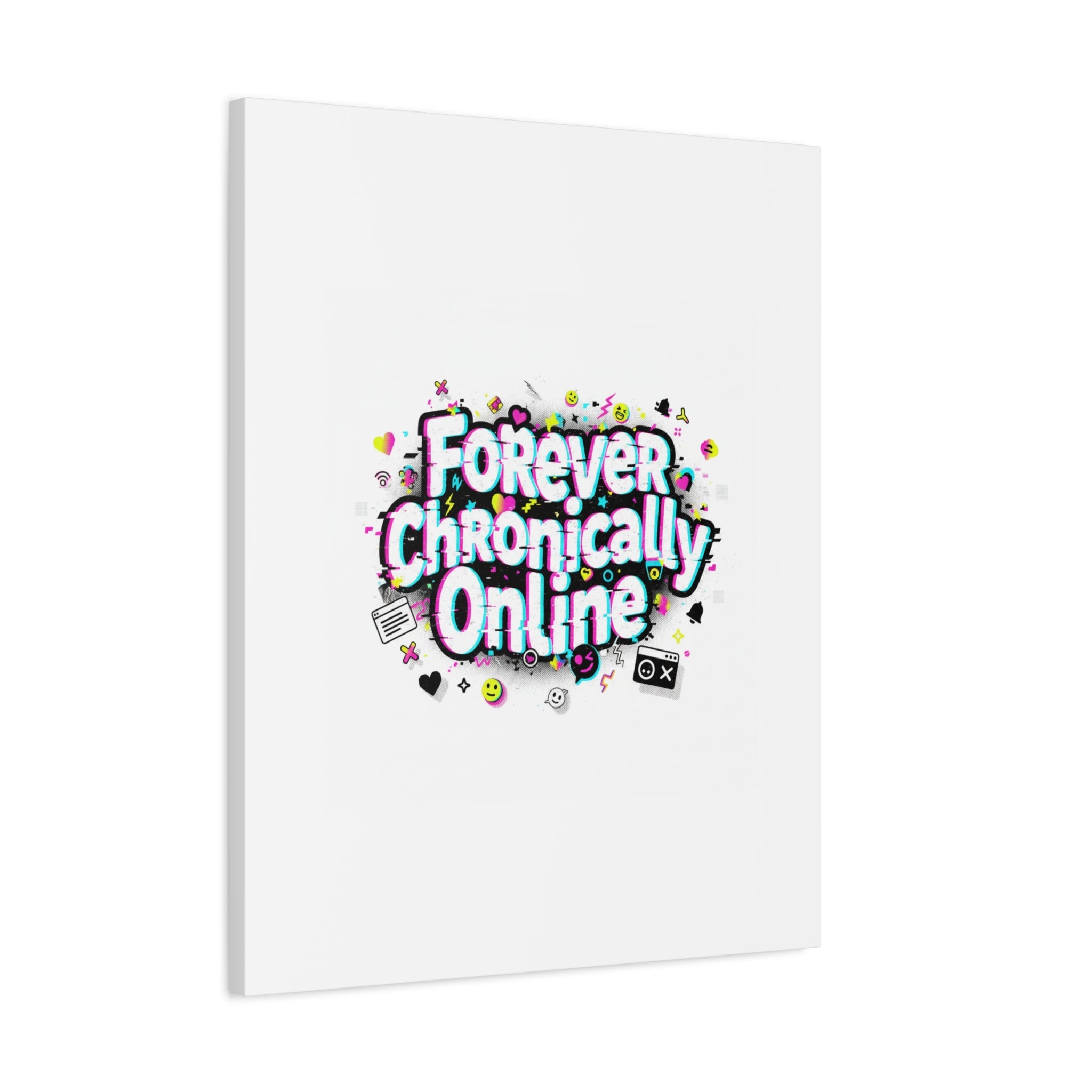 Forever Chronically Online Canvas | internet slang, brainrot meme