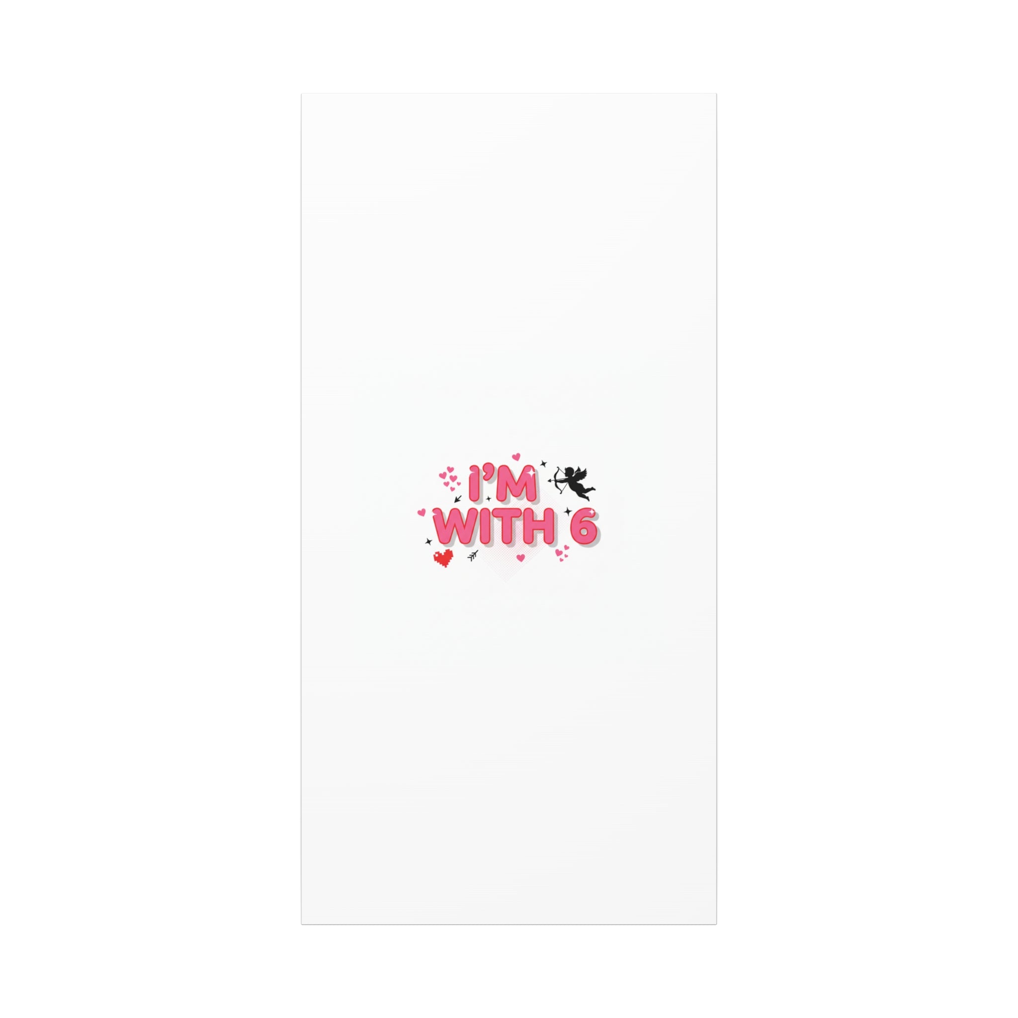 Valentine's 'I with 6 for 7' Meme Matte Canvas Art