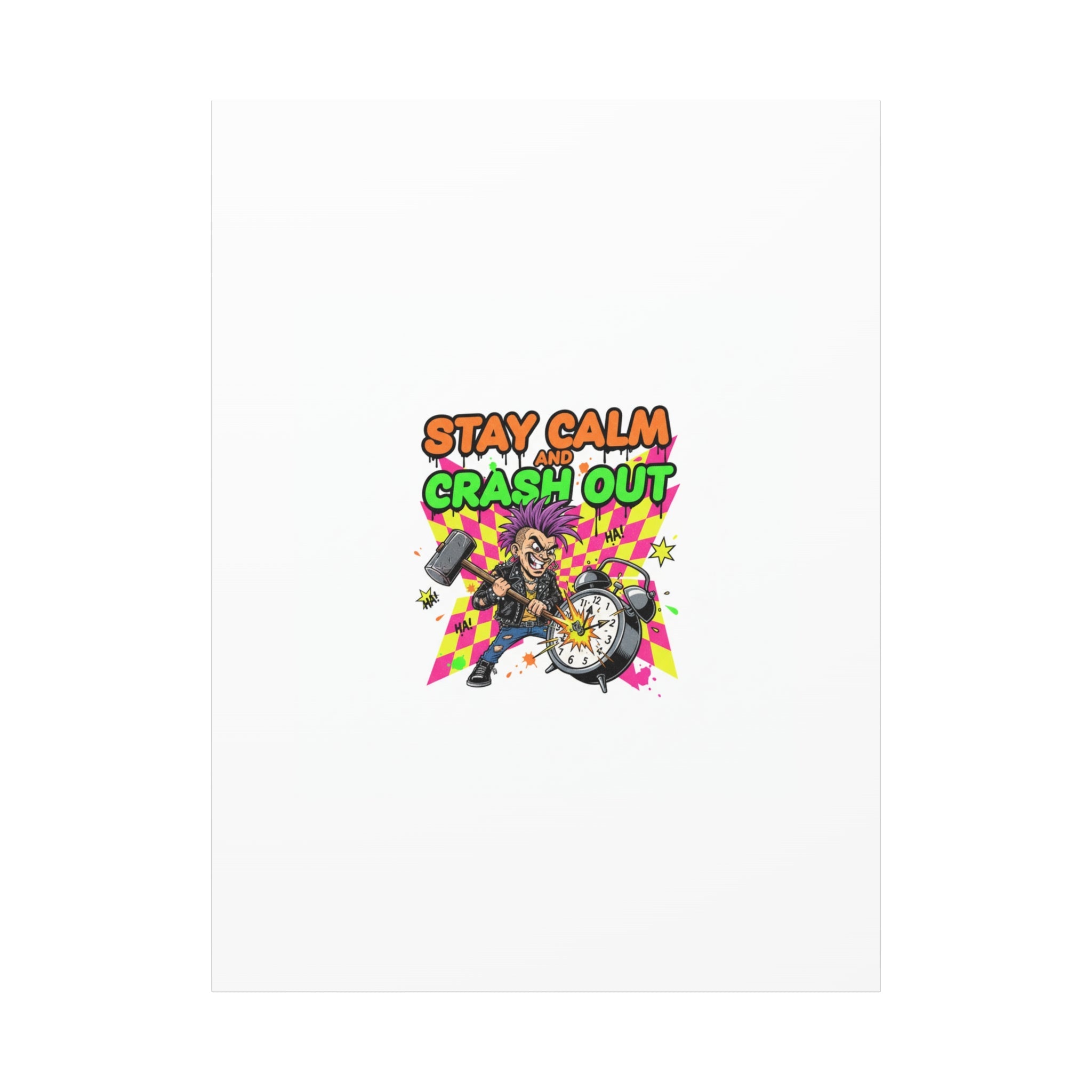 Stay Calm and Crash Out Canvas | neon skate graffiti, meltdown art