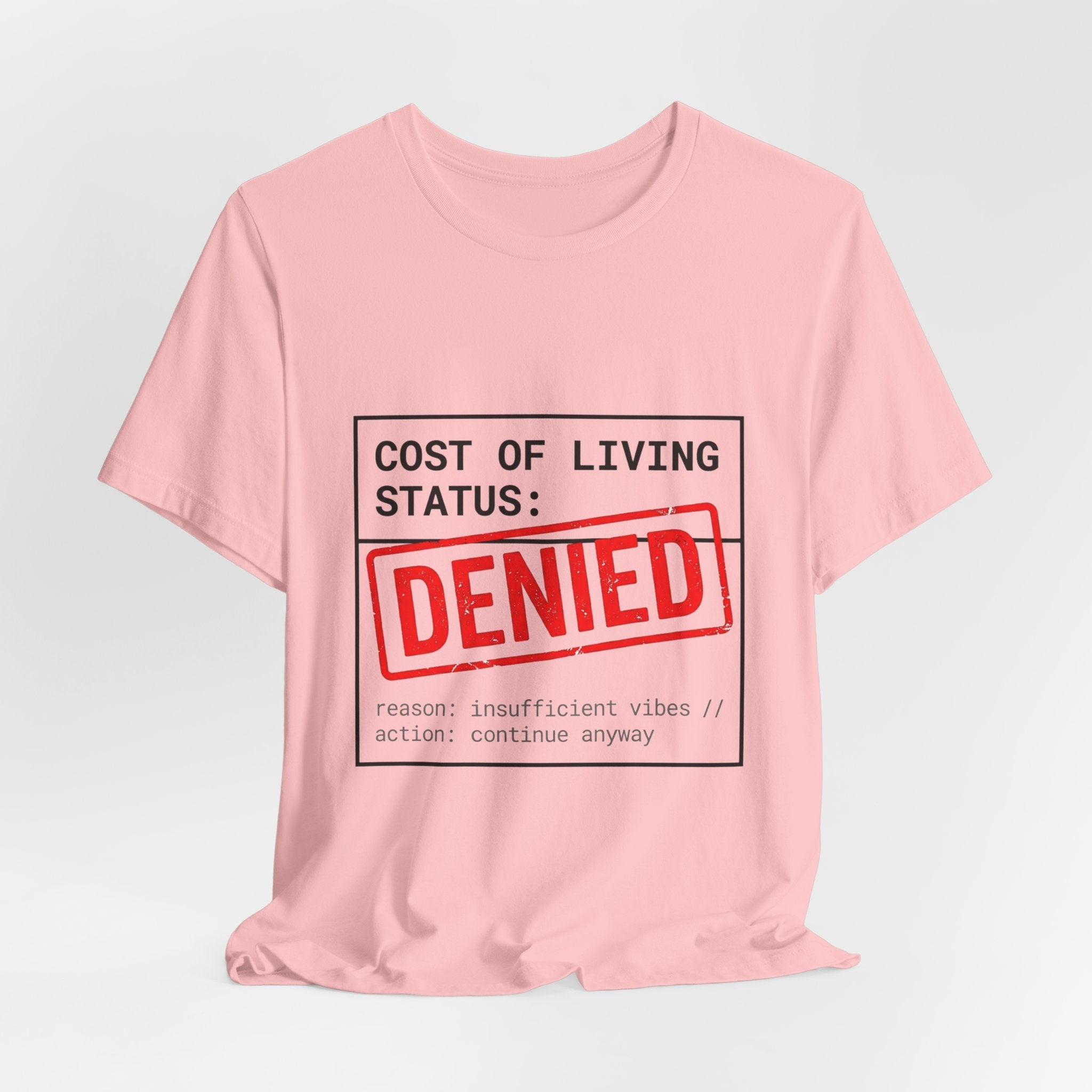 Cost of Living Status: DENIED Tee | cost of living crisis, budget humor