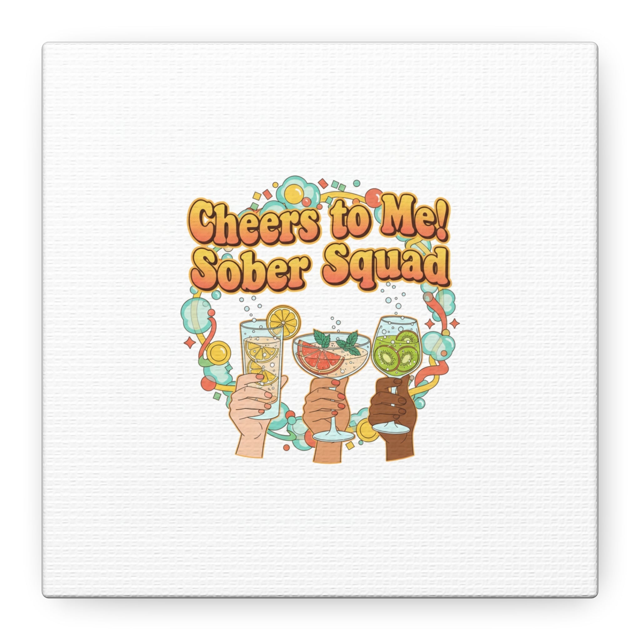 Cheers to Me Sober Squad Canvas | Dry January Mocktail Art