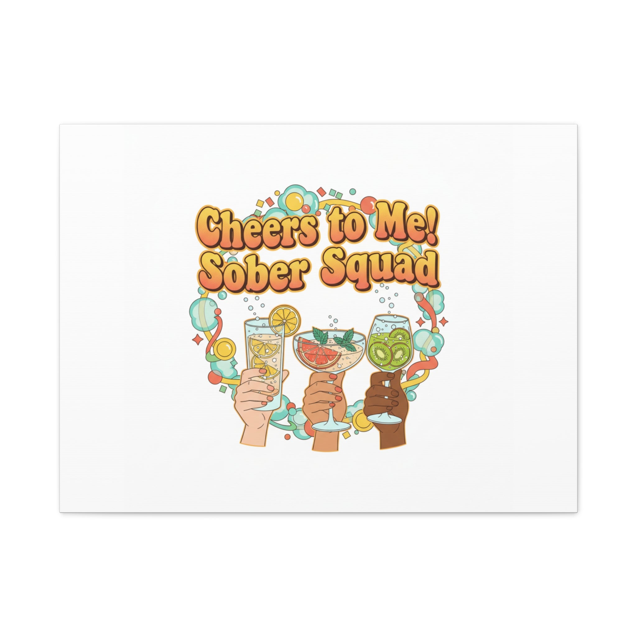 Cheers to Me Sober Squad Canvas | Dry January Mocktail Art