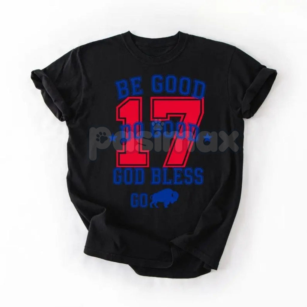 Pasimax "Be Good Do Good 17 God Bless Go" T-Shirt - Inspirational Slogan Tee, Positive Message Apparel, Unisex Faith and Moti