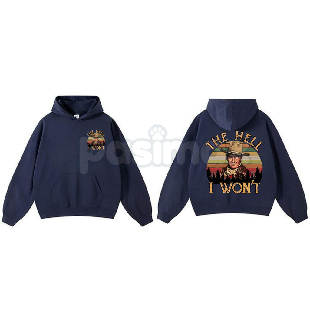 Pasimax The Duke "The Hell I Won't" John Wayne Hoodie – Vintage Western Legend Pullover, Rugged Cowboy Graphic Apparel, Unise