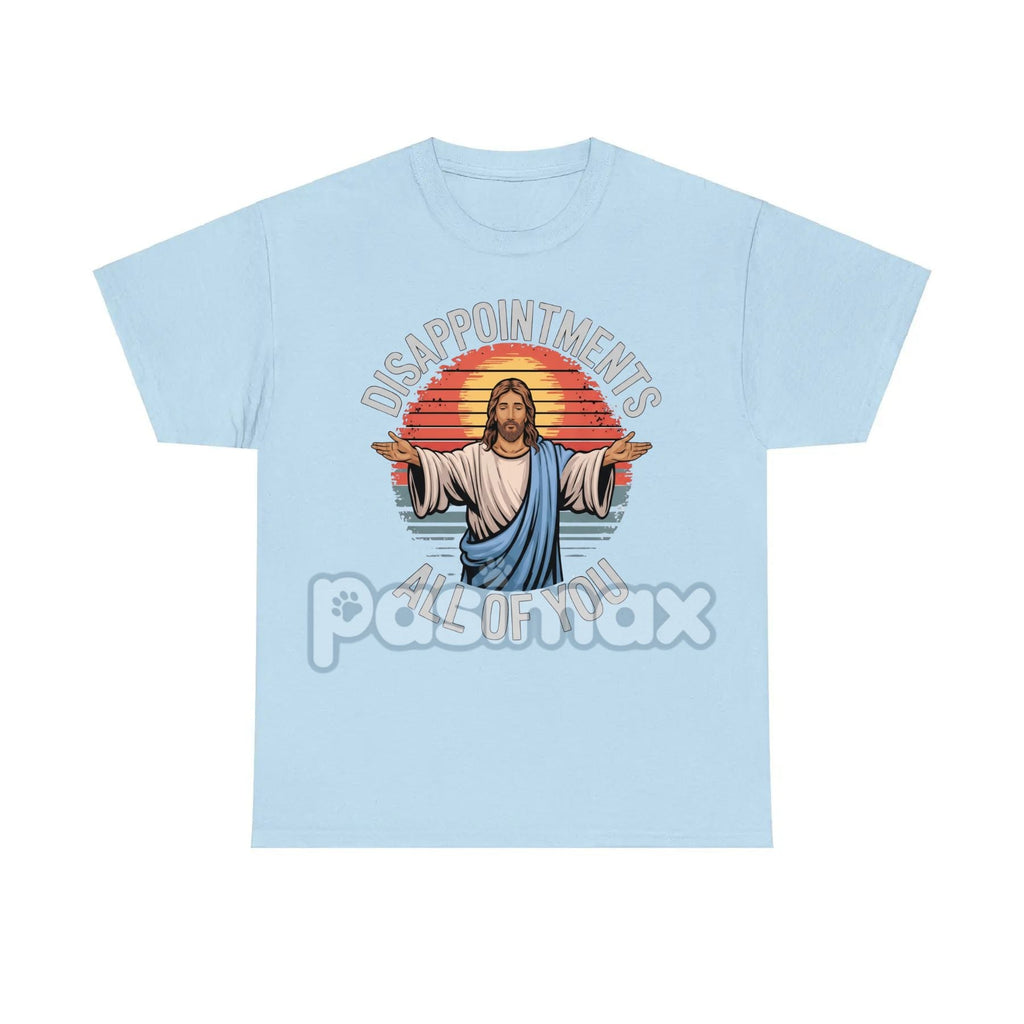 Pasimax "Jesus Disappointments All Of You" T-Shirt — detail close-up