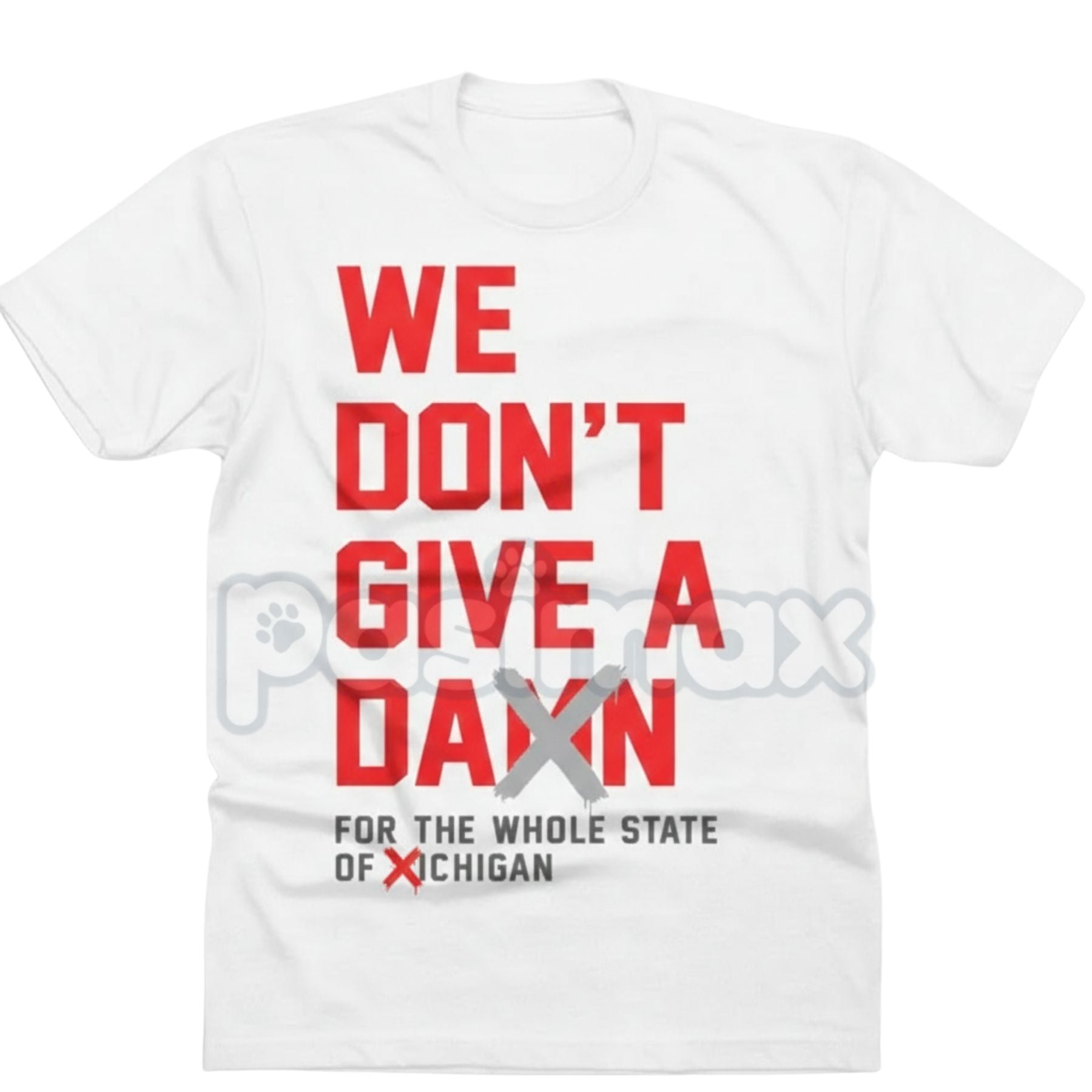 Pasimax "We Don't Give A Damn For The Whole State" T-Shirt - College Football Rivalry Slogan Tee, Defiant Fan Statement Appar