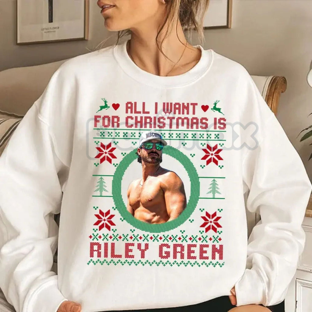 Pasimax All I Want For Christmas Is Riley Green Sweatshirt | Country Music Fan Holiday Crewneck | Ain't No Better Christmas J