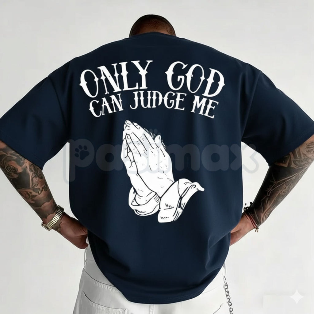Pasimax "Only God Can Judge Me" Graphic T-Shirt - Inspirational Faith Streetwear Tee, Bold Spiritual Statement Shirt, Classic