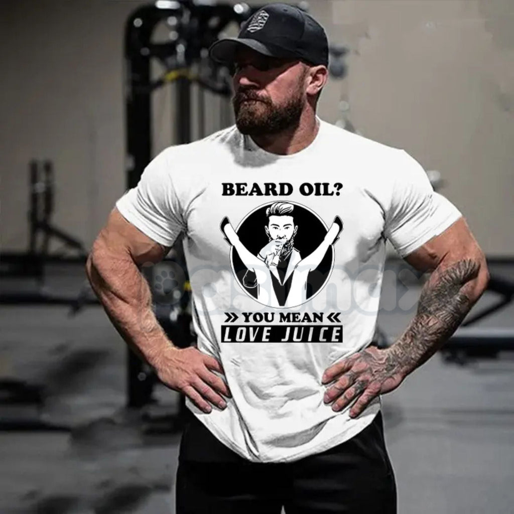 Pasimax "Beard Oil? You Mean Love Juice" T-Shirt - Funny Men's Beard Grooming Graphic Tee, Sarcastic Facial Hair Humor Shirt,