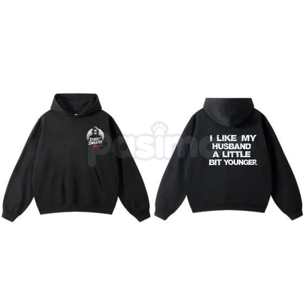 Pasimax "I Like My Husband A Little Bit Younger" Hoodie – Funny Slogan Pullover, Humorous Age Gap Marriage Apparel, Unisex — 