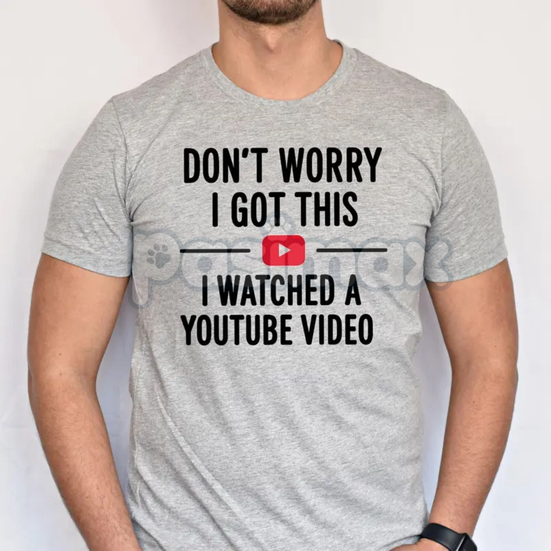 Pasimax "Don't Worry I Got This I Watched a YouTube Video" Funny Dad T-Shirt - Humorous Fatherhood Slogan Tee, DIY Dad Gift, 