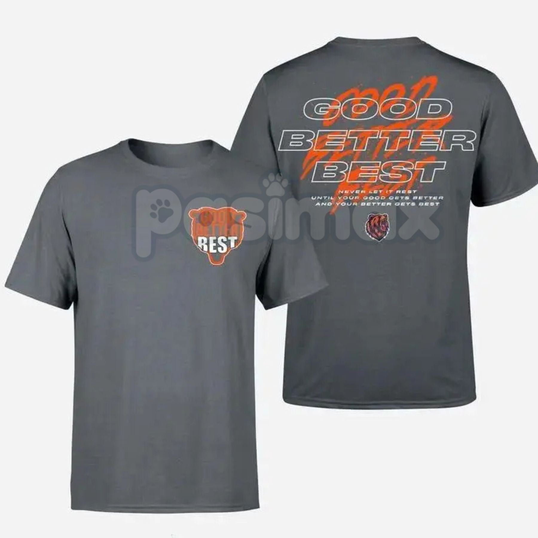 Pasimax Good Better Best Full Quote 2-Sided T-Shirt - Inspirational Motivational Slogan Tee, Two Sided Excellence Shirt, Cont