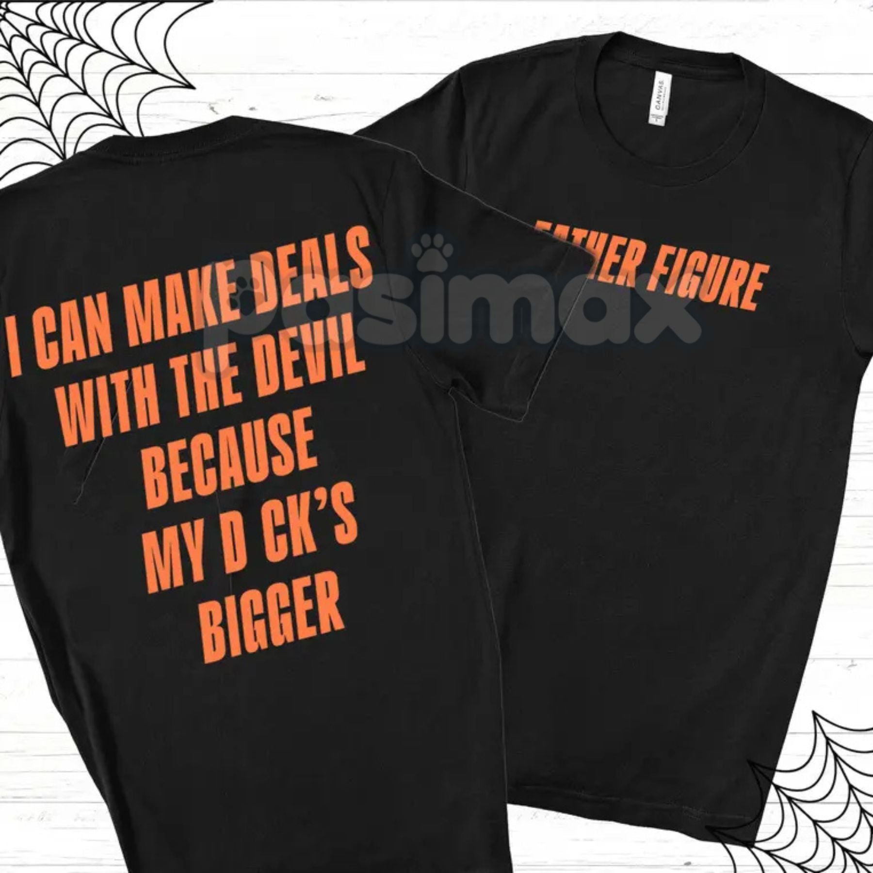 Pasimax "Father Figure, I Can Make Deals With Because My D Bigger" Funny T-Shirt - Explicit Humor Tee, Sarcastic Adult Quote 