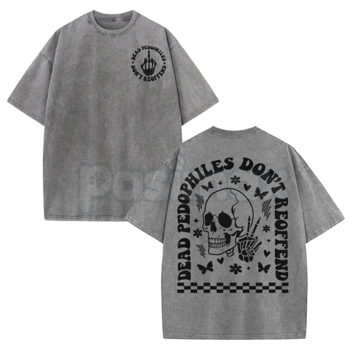 Dead Pedophiles Don’t Reoffend Vintage Washed T-Shirt – Hardcore Justice Graphic Tee, Heavy Metal Style Activist Streetwear