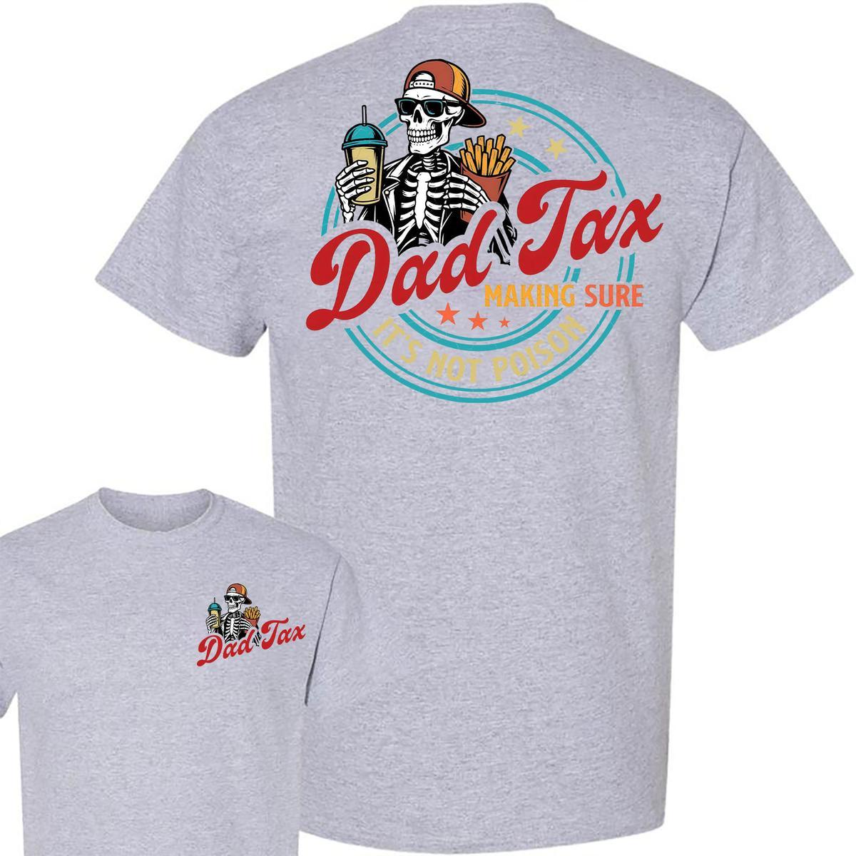 Pasimax Father’s Day "Dad Tax" T-Shirt - Funny Two-Sided Tee from Daughter, Humorous Dad Gift — lifestyle context