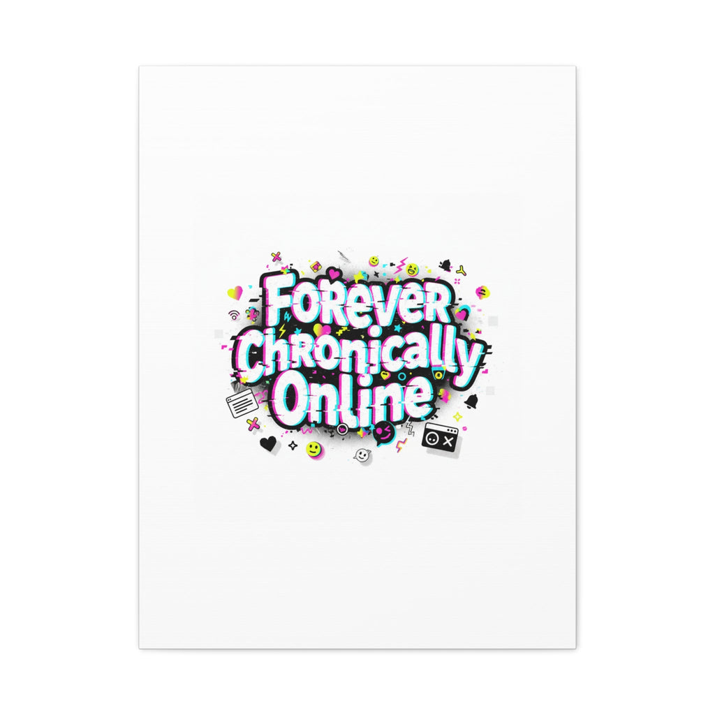 Forever Chronically Online Canvas | internet slang, brainrot meme