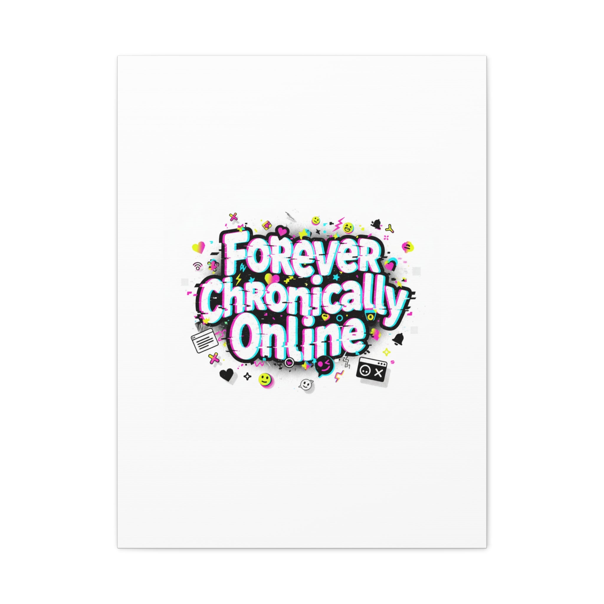 Forever Chronically Online Canvas | internet slang, brainrot meme
