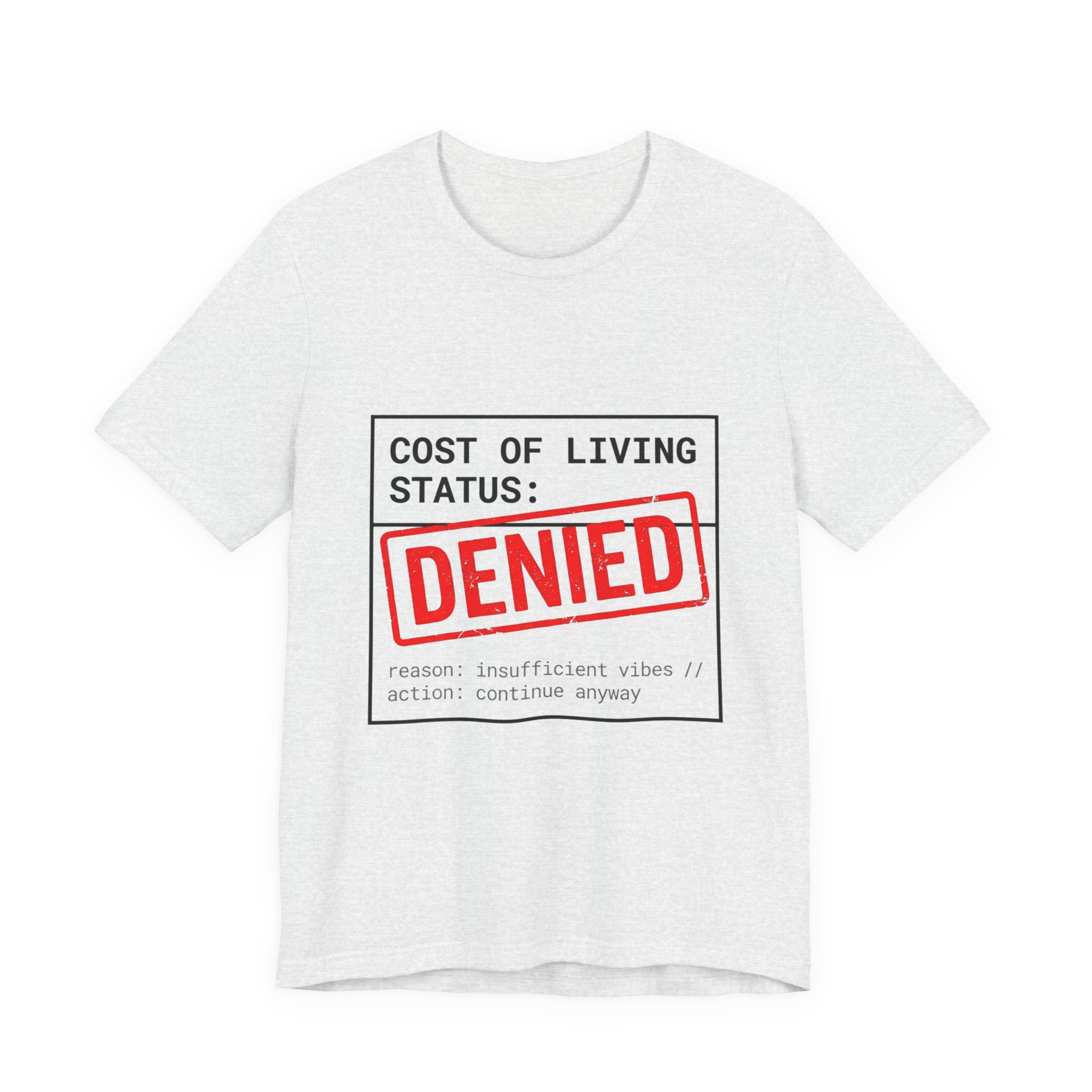 Tristan’s Treehouse Cost of Living Status: DENIED Tee | cost of living crisis, budget humor — alternative angle