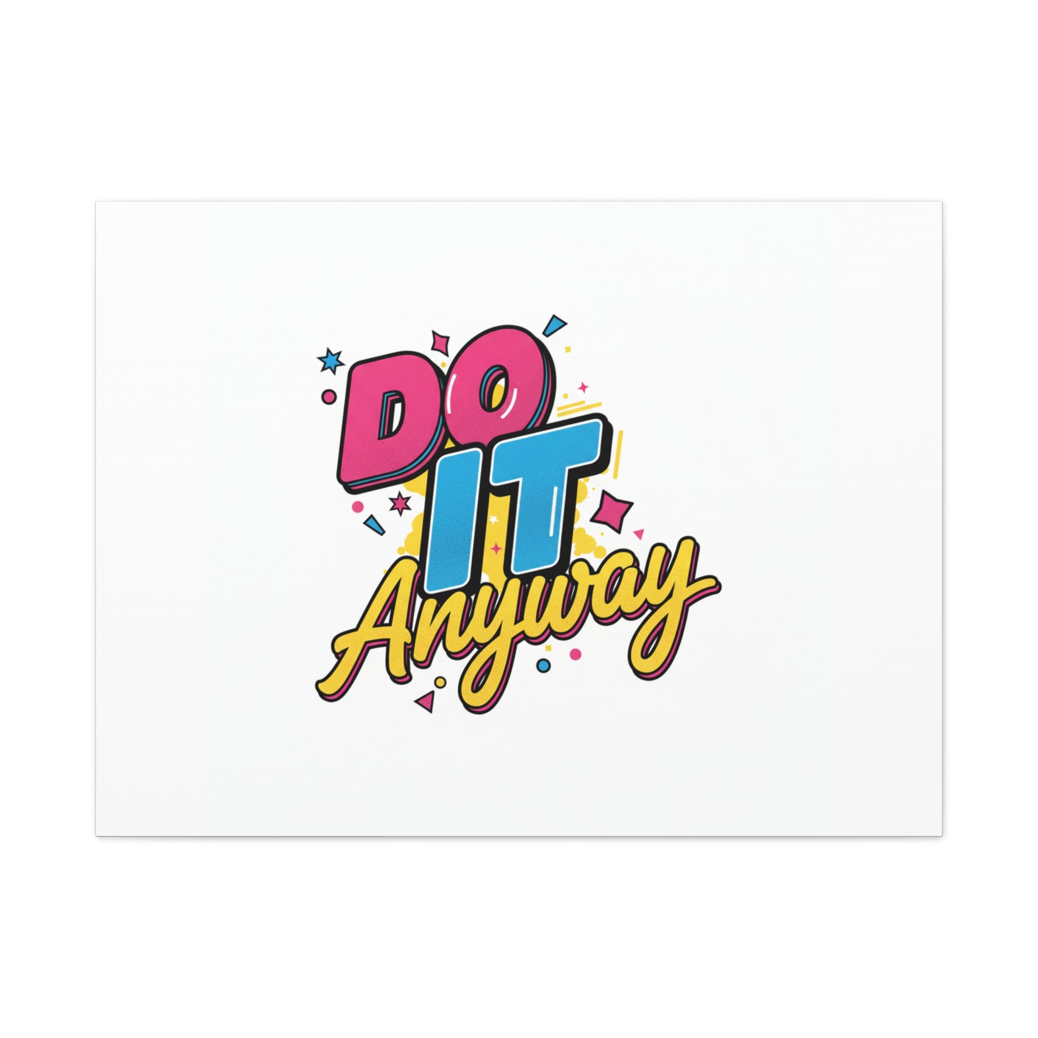 Do It Anyway Typography Canvas | Maximalist Stacked Words, Bold Color-Block Poster