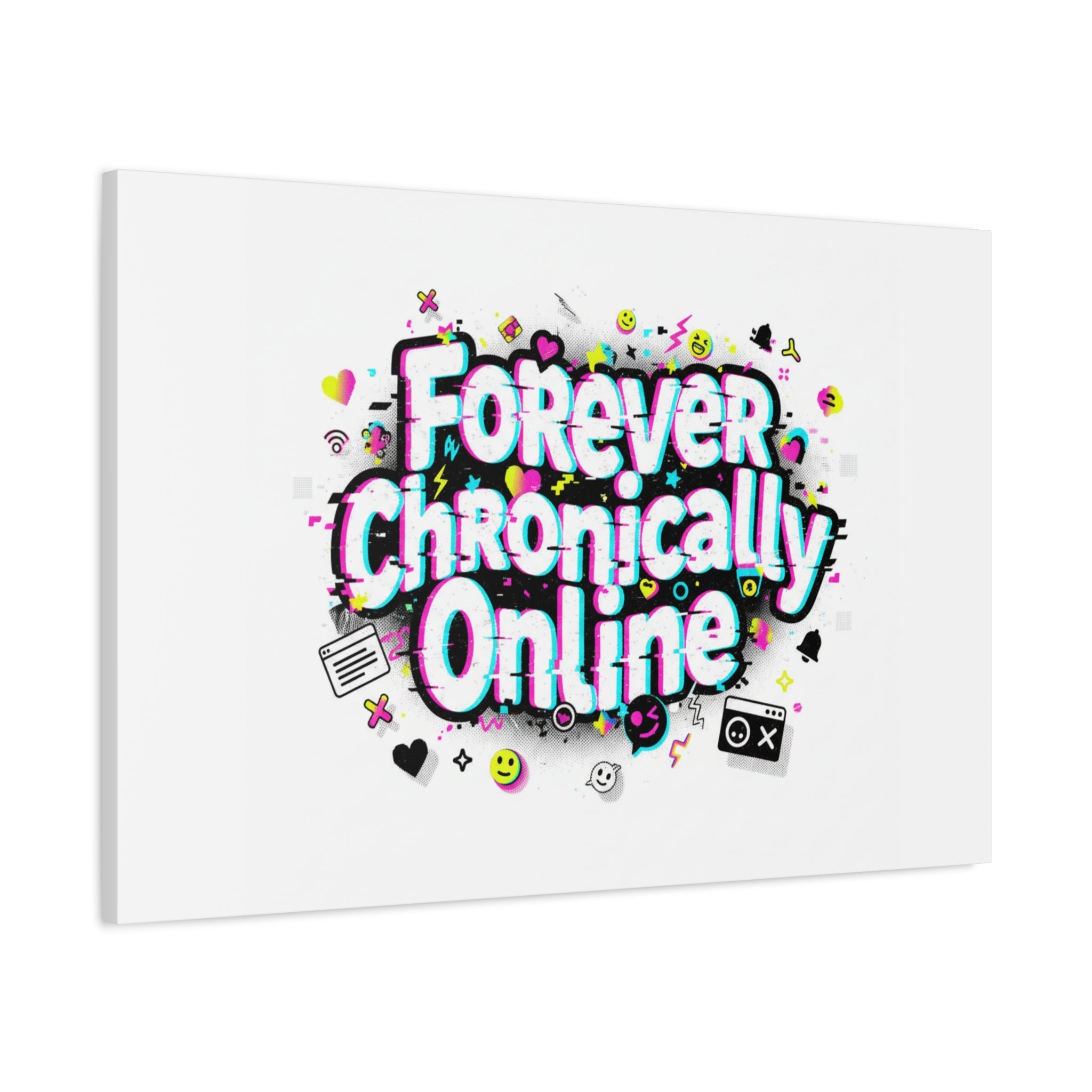 Forever Chronically Online Canvas | internet slang, brainrot meme
