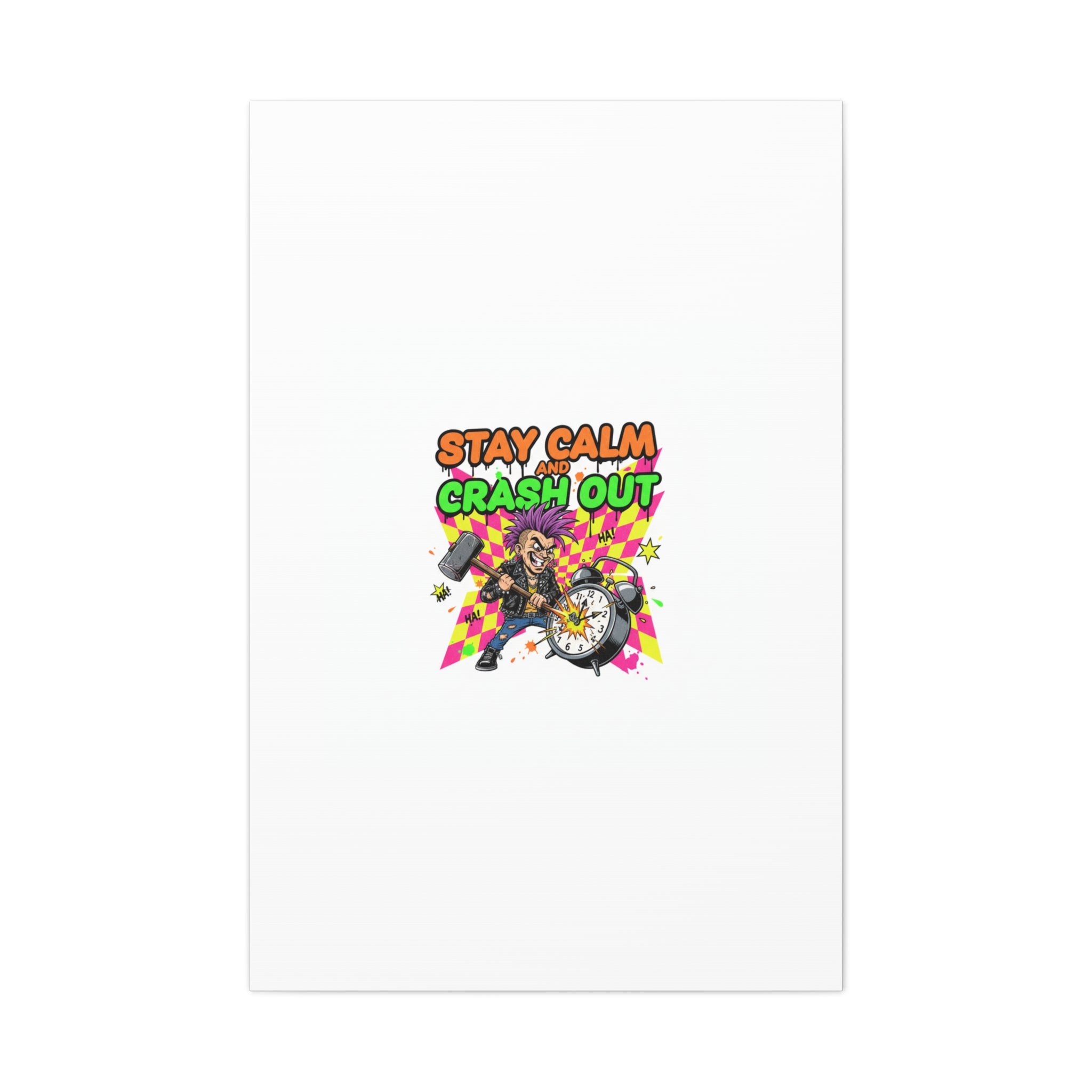 Stay Calm and Crash Out Canvas | neon skate graffiti, meltdown art