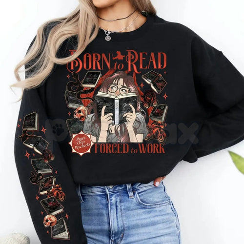Born To Read Forced To Work Sweatshirt | Leigh River Universe Crewneck | Book Lover Gift Pullover | Funny Reader Graphic Jumper | Dark Academia Bookish Top | Fantasy Reader Aesthetic Shirt