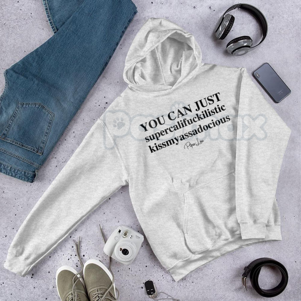 Pasimax "You Can Just Supercalifuckalistic" Graphic Hoodie – Funny Sarcastic Adult Humor Pullover, Rude Fairy Tale Slogan App