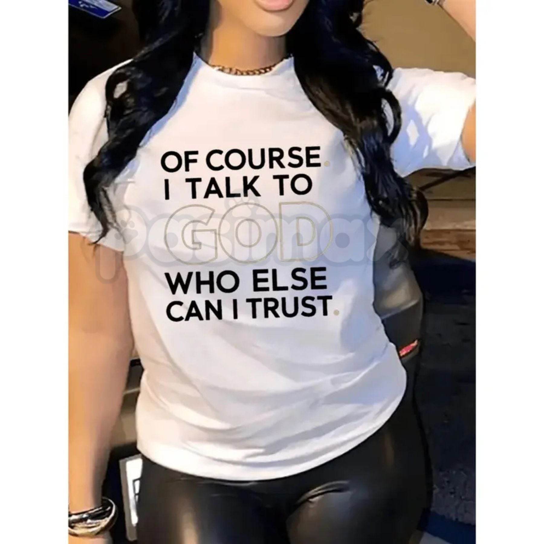 Pasimax "Of Course I Talk To God, Who Else Can I Trust?" T-Shirt — detail close-up