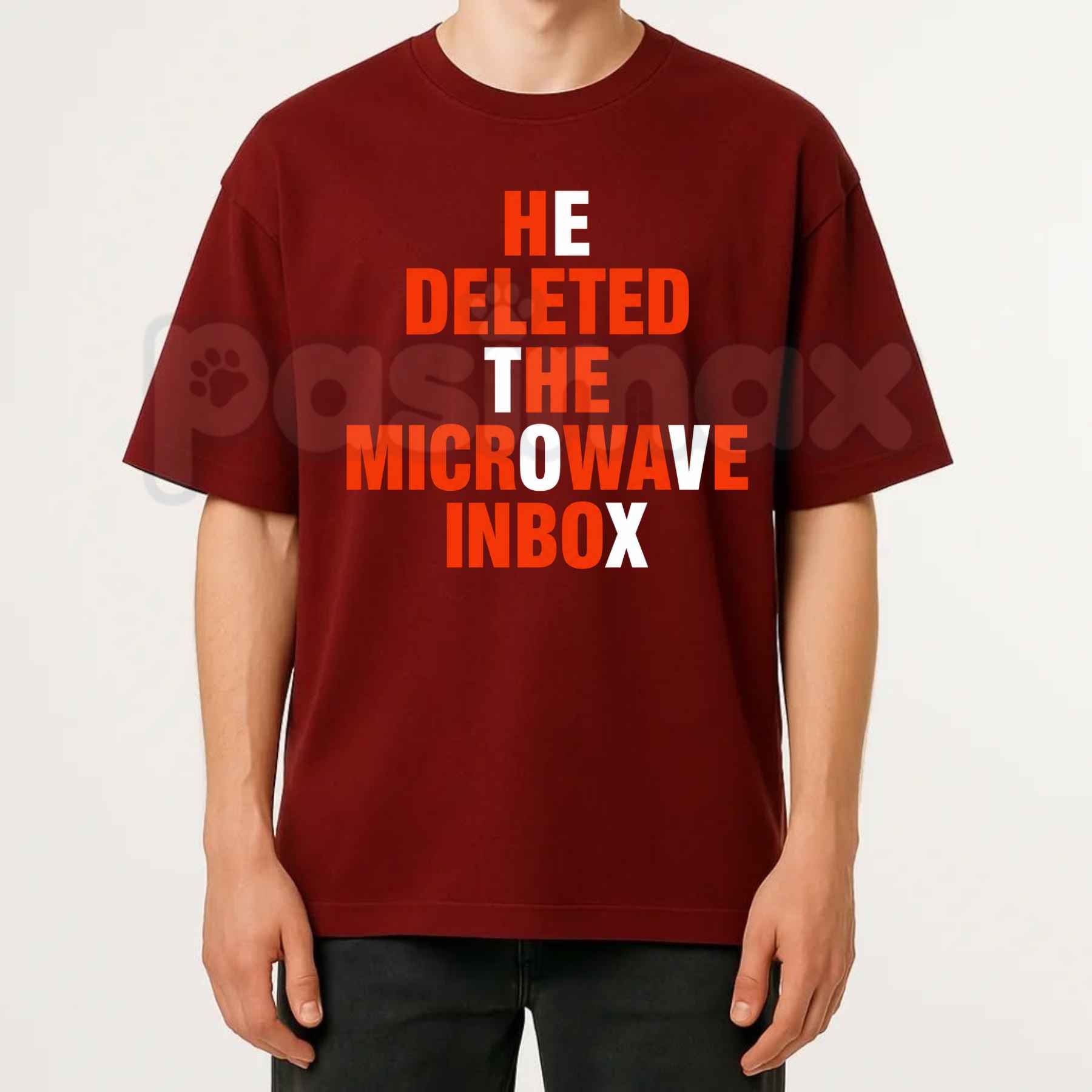 He Deleted The Microwave Inbox T Shirt – Funny Absurdist Internet Meme Tee, Weirdcore Shitpost Tech Humor Unisex Classic Cotton Shirt