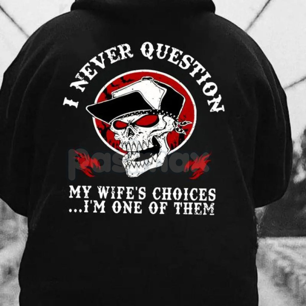 Pasimax "I Never Question My Wife’s Choices" Hoodie – Funny Marriage Slogan Pullover, Humorous Spouse Gift & Casual Unisex Ap