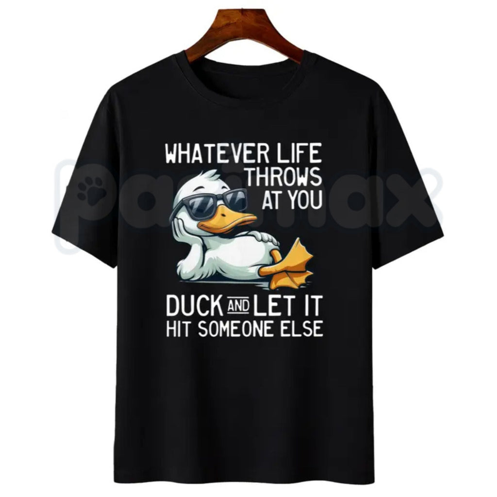 Whatever Life Throws At You Duck Shirt – Funny Sarcastic Quote Hoodie & Dark Humor Gift Sweatshirt