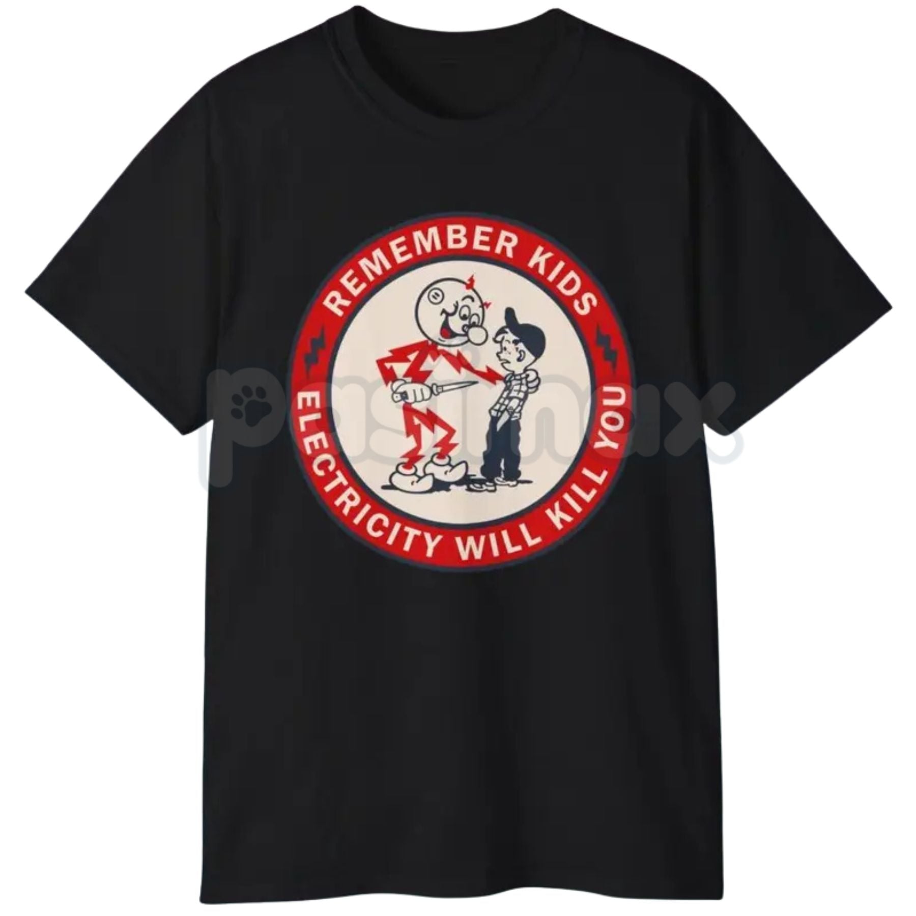 Pasimax "Remember Kids Electricity Will Kill You" T Shirt - Dark Humor Safety Slogan Tee, Cynical Cautionary Apparel, Vintage