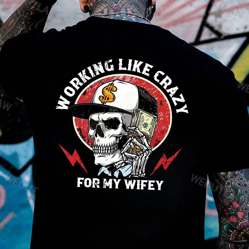 Pasimax "Working Like Crazy For My Wifey" T-Shirt — detail close-up