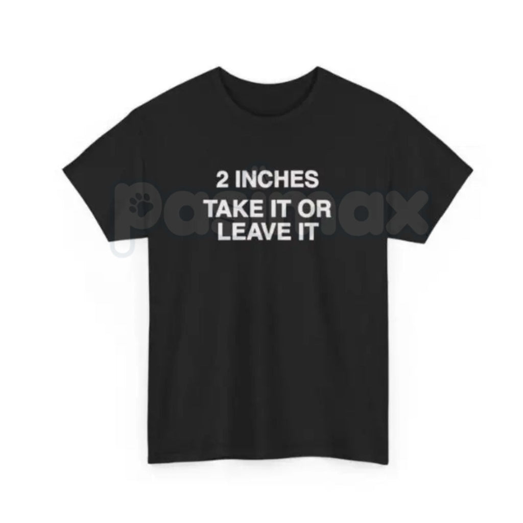 Pasimax Vintage "2 Inches Take It Or Leave It" T-Shirt — detail close-up